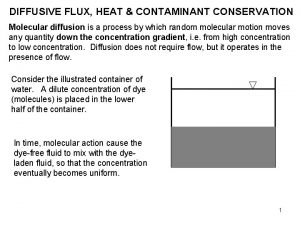 DIFFUSIVE FLUX HEAT CONTAMINANT CONSERVATION Molecular diffusion is