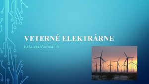 VETERN ELEKTRRNE DAA KRAFKOV 1 D OBSAH 1