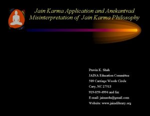 Jain Karma Application and Anekantvad Misinterpretation of Jain Jain Karma Application and Anekantvad Misinterpretation of Jain
