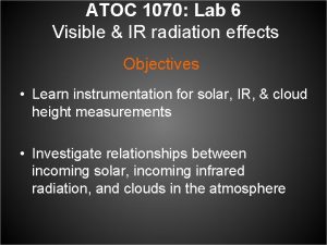 ATOC 1070 Lab 6 Visible IR radiation effects