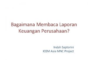 Bagaimana Membaca Laporan Keuangan Perusahaan Indah Saptorini ICEM