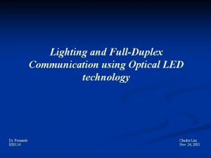 Lighting and FullDuplex Communication using Optical LED technology