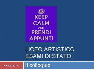 LICEO ARTISTICO ESAMI DI STATO 9 marzo 2015