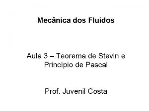 Mecnica dos Fluidos Aula 3 Teorema de Stevin