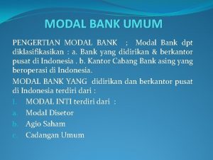 MODAL BANK UMUM PENGERTIAN MODAL BANK Modal Bank