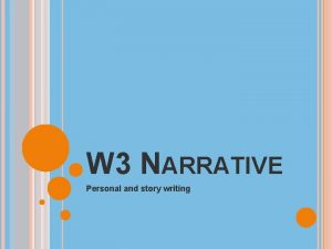 Narrative writers use techniques such as Narrative writers use techniques such as