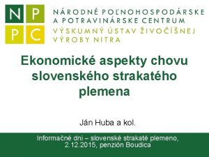 Ekonomick aspekty chovu slovenskho strakatho plemena Jn Huba