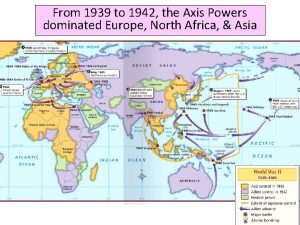 Who dominated europe, north africa and asia from 1939-1942?