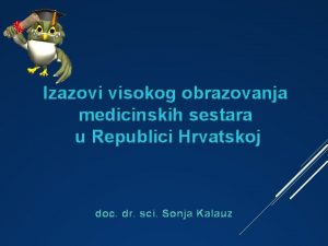 Izazovi visokog obrazovanja medicinskih sestara u Republici Hrvatskoj