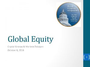 Global Equity Crystal Gronau Marlene Zobayan October 6