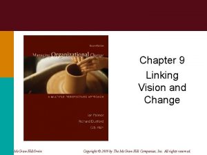 Chapter 9 Linking Vision and Change Mc GrawHillIrwin