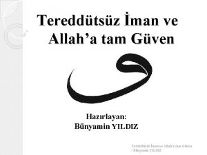 Tereddtsz man ve Allaha tam Gven Hazrlayan Bnyamin