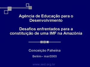 Agncia de Educao para o Desenvolvimento Desafios enfrentados