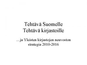 Tehtv Suomelle Tehtv kirjastoille ja Yleisten kirjastojen neuvoston