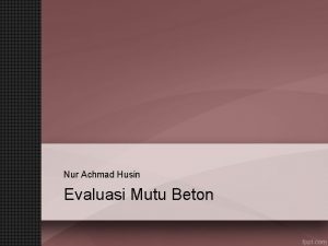Evaluasi mutu beton