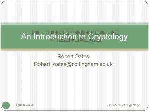 An An Introduction to Cryptology Robert Oates Robert