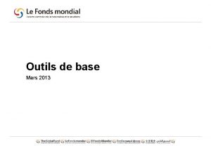 Outils de base Mars 2013 Introduction Vue densemble