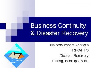 Business Continuity Disaster Recovery Business Impact Analysis RPORTO