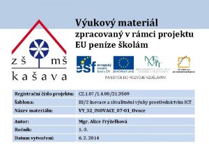 Vukov materil zpracovan v rmci projektu EU penze