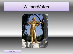 Wiener Walzer 30 10 2020 Kse Herstellung Das