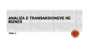 TEMA 5 PASURIA DETYRIMET KAPITALI Pasurit qarkulluese Paraja