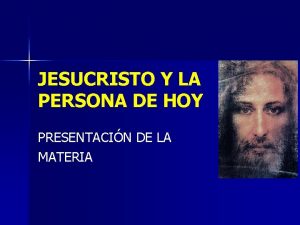 Jesucristo y la persona de hoy