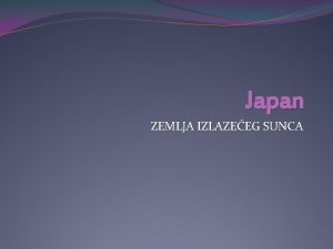 Japan ZEMLJA IZLAZEEG SUNCA JAPAN otona zemlja u