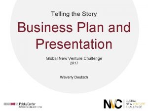 Telling the Story Business Plan and Presentation Global