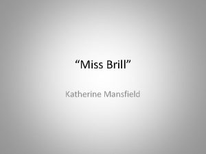 Miss Brill Katherine Mansfield Building Context Miss Brill