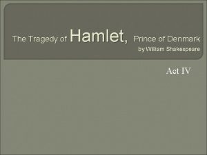 The Tragedy of Hamlet Prince of Denmark by