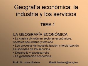 Geografa econmica la industria y los servicios TEMA