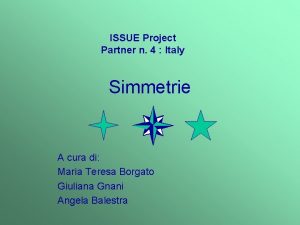 ISSUE Project Partner n 4 Italy Simmetrie A