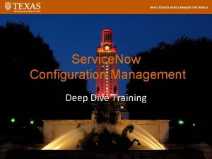 Service Now Configuration Management Deep Dive Training Learning