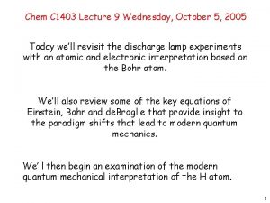 Chem C 1403 Lecture 9 Wednesday October 5