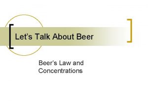 Lets Talk About Beers Law and Concentrations Solution