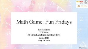 Math Game Fun Fridays Ryad Ghanam VCU Qatar