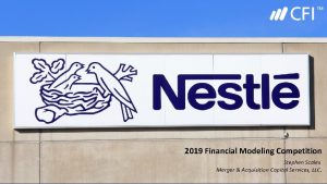 2019 Financial Modeling Competition Stephen Scales Merger Acquisition