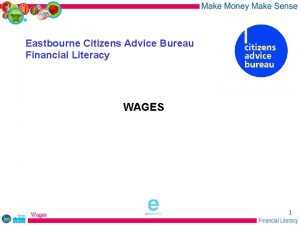 Eastbourne Citizens Advice Bureau Financial Literacy WAGES sponsored