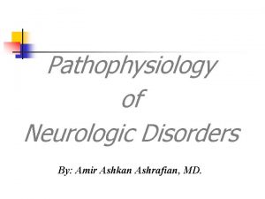 Pathophysiology of Neurologic Disorders By Amir Ashkan Ashrafian