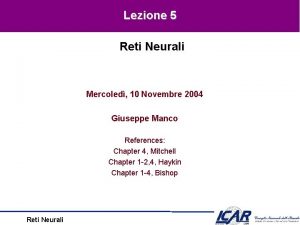 Lezione 5 Reti Neurali Mercoled 10 Novembre 2004