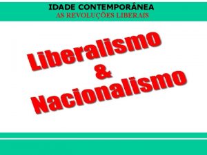 IDADE CONTEMPOR NEA AS REVOLUES LIBERAIS iairpop com