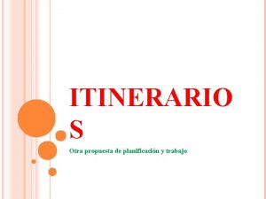 Itinerario de trabajo