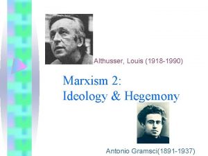 Althusser Louis 1918 1990 Marxism 2 Ideology Hegemony
