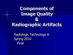 Radiographic artifacts