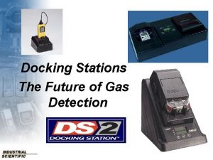 Docking Stations The Future of Gas Detection Goals