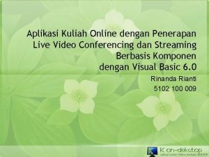 Aplikasi Kuliah Online dengan Penerapan Live Video Conferencing