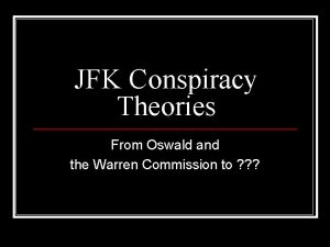 JFK Conspiracy Theories From Oswald and the Warren