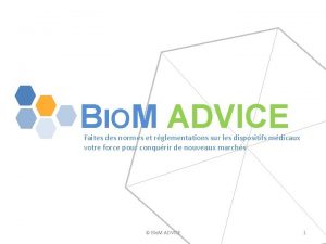 BIOM ADVICE Faites des normes et rglementations sur