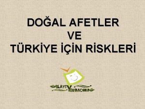 DOAL AFETLER VE TRKYE N RSKLER BASINDAN K