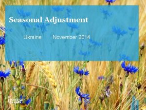 Seasonal Adjustment Ukraine November 2014 Model for unobservable